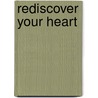Rediscover Your Heart by Fred Matser