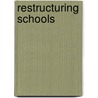 Restructuring Schools door Louis Cohen