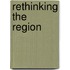 Rethinking the Region