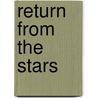 Return from the Stars by Stanislaw Lem