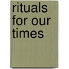 Rituals for Our Times by Janine Roberts