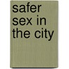 Safer Sex in the City door Donna Youngs