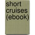 Short Cruises (Ebook)