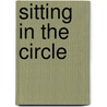 Sitting in the Circle by Jon Berenson