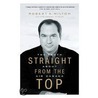 Straight from the Top door Robert A. Milton