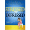 Stressed or Depressed by Dr Dr. Archibald Hart