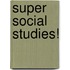 Super Social Studies!