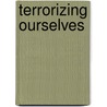 Terrorizing Ourselves by Jim Harper