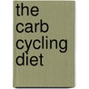 The Carb Cycling Diet door Roman Malkov