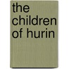 The Children of Hurin by J.R.R. Tolkien