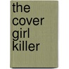 The Cover Girl Killer door Richard A. Lupoff
