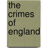 The Crimes of England by G. K Chesterton