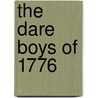 The Dare Boys of 1776 door Stephen Angus Cox