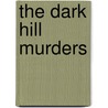 The Dark Hill Murders by Robert Ziegler