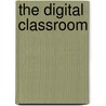 The Digital Classroom door Steve Wheeler