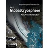 The Global Cryosphere door Thian Yew Gan