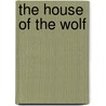 The House of the Wolf door Stanley Weyman