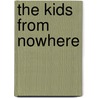 The Kids from Nowhere door George Guthridge