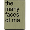 The Many Faces Of Rna door D. S Eggleston