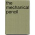 The Mechanical Pencil