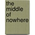 The Middle of Nowhere