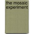 The Mosaic Experiment