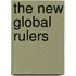 The New Global Rulers