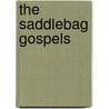 The Saddlebag Gospels door Marty