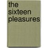 The Sixteen Pleasures