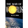 The War of the Worlds door H.G. Wells