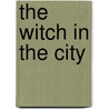 The Witch in the City door Tudorbeth