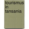 Tourismus in Tansania by Julia Helmst�dter
