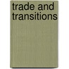 Trade and Transitions door Michael J. Trebilcock