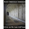 True Story of My Life door Hans Christian Andersen