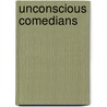 Unconscious Comedians by Honoré de Balzac