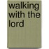 Walking with the Lord