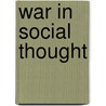 War in Social Thought by Wolfgang Kn Bl