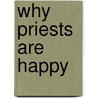 Why Priests Are Happy by Manuel Rossetti