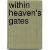 Within Heaven's Gates door Rebecca Springer