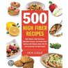 500 High Fiber Recipes by Dick Louge