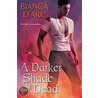 A Darker Shade of Dead by Bianca D'Arc