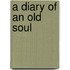 A Diary of an Old Soul