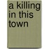 A Killing in This Town