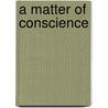 A Matter of Conscience by Mary Hosmar