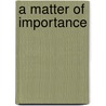 A Matter of Importance by Murray Leinster