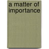 A Matter of Importance by Murray Leinster