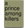 A Prince Among Killers door S. R Vaught