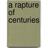 A Rapture of Centuries door Jang-Sup Shin