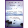 Awakening Through Love by Lama Surya Das