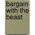 Bargain with the Beast